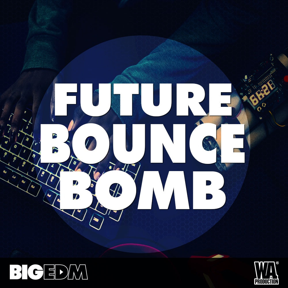 Big EDM Future Bounce Bomb  ProducerLoops *Sample Pack* (Win/Mac)