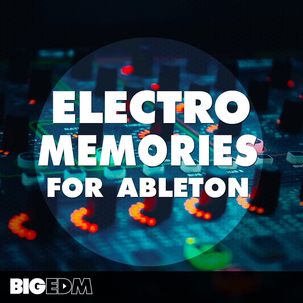 Big EDM Electro Memories For Ableton  ProducerLoops *Sample Pack* (Win/Mac)