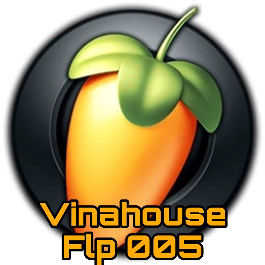 VinaHouse FLP 005 - 勇敢勇敢   FL Studio Project