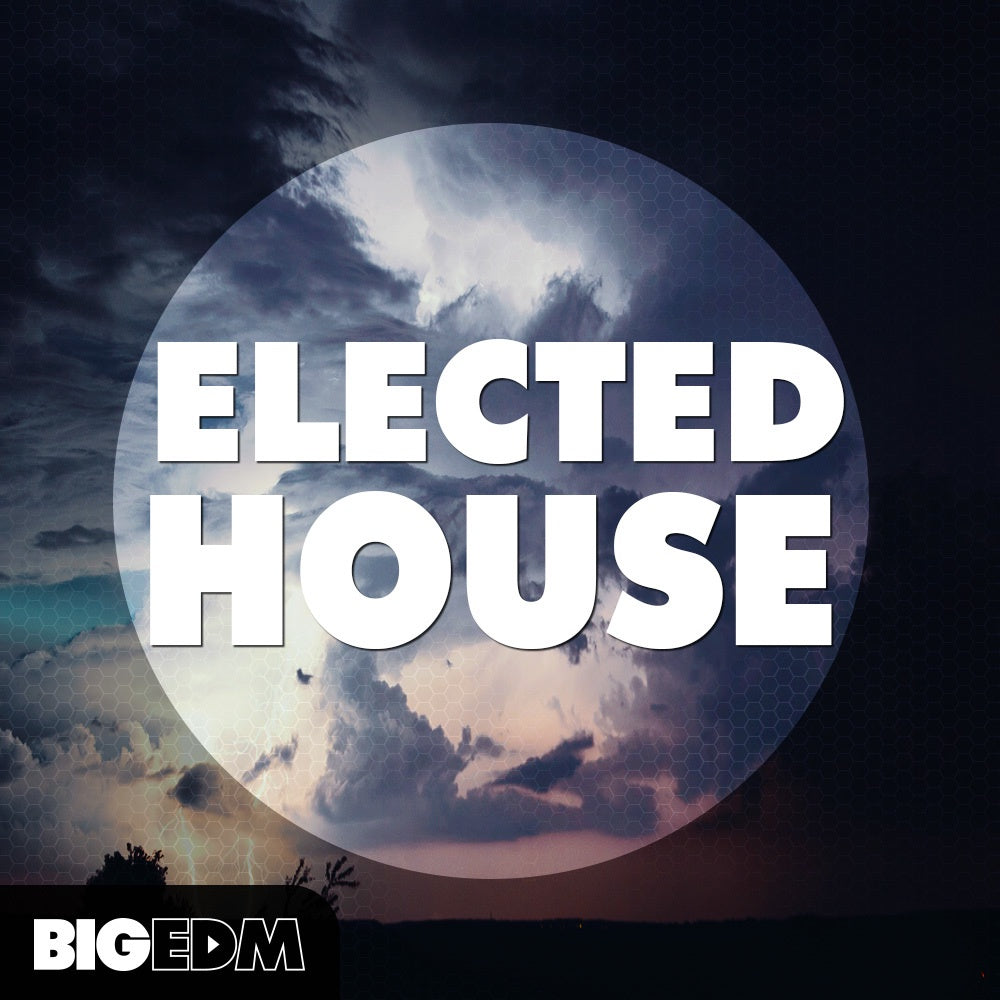 Big EDM Elected House  ProducerLoops *Sample Pack* (Win/Mac)