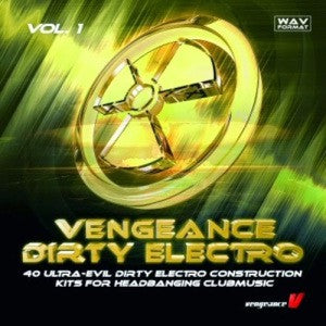 Vengeance Dirty Electro Vol.1  Sample Pack
