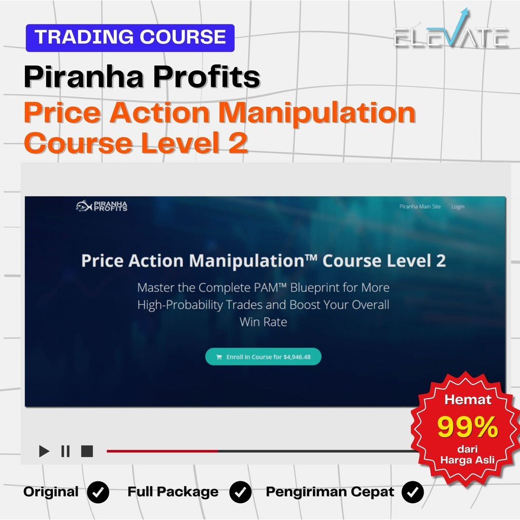 [Trading Course] Piranha Profits – Price Action Manipulation Course Level 2 Full Kursus Terbaru