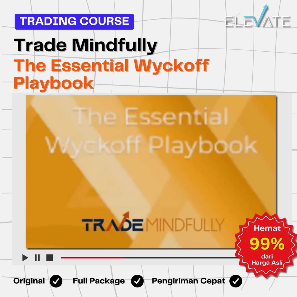 [Trading Course] Trade Mindfully – The Essential Wyckoff Playbook Full Kursus Terbaru