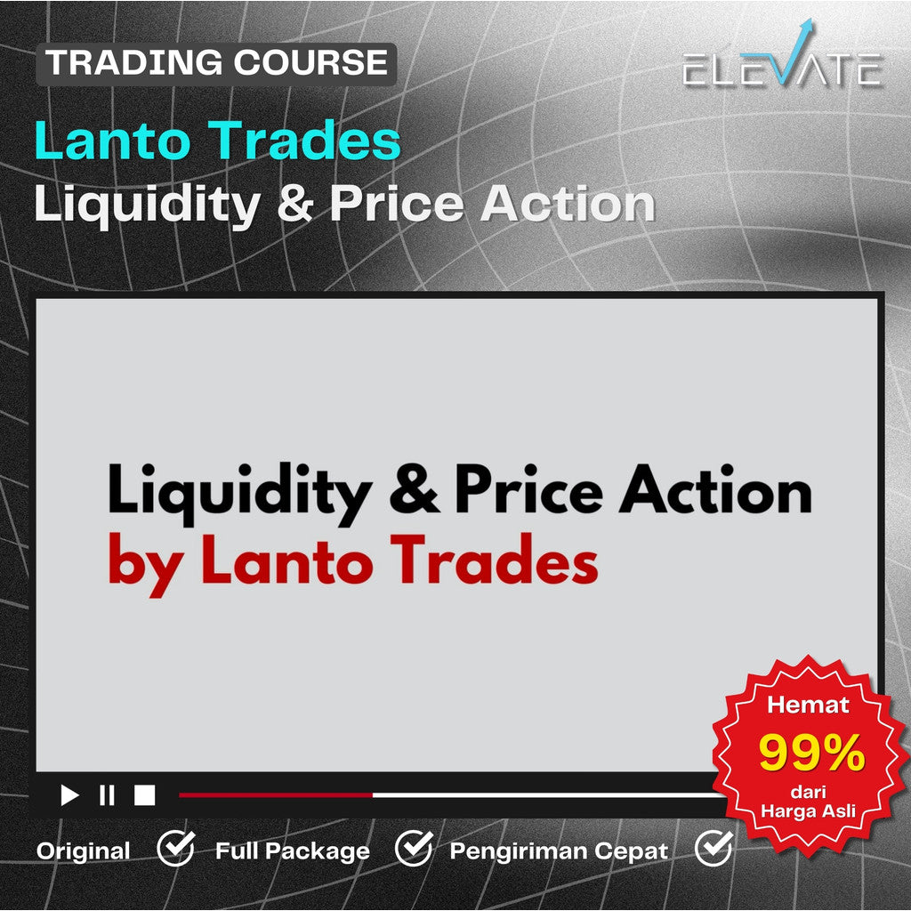 [Trading Course] Lanto Trades – Liquidity & Price Action Full Kursus Terbaru