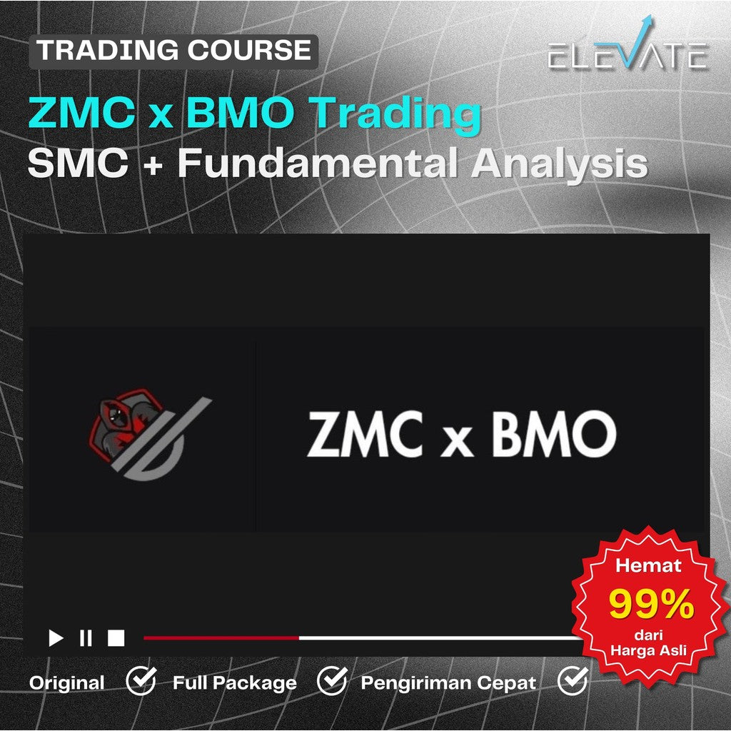 [Trading Course] ZMC x BMO Trading – SMC + Fundamental Analysis Full Kursus Terbaru