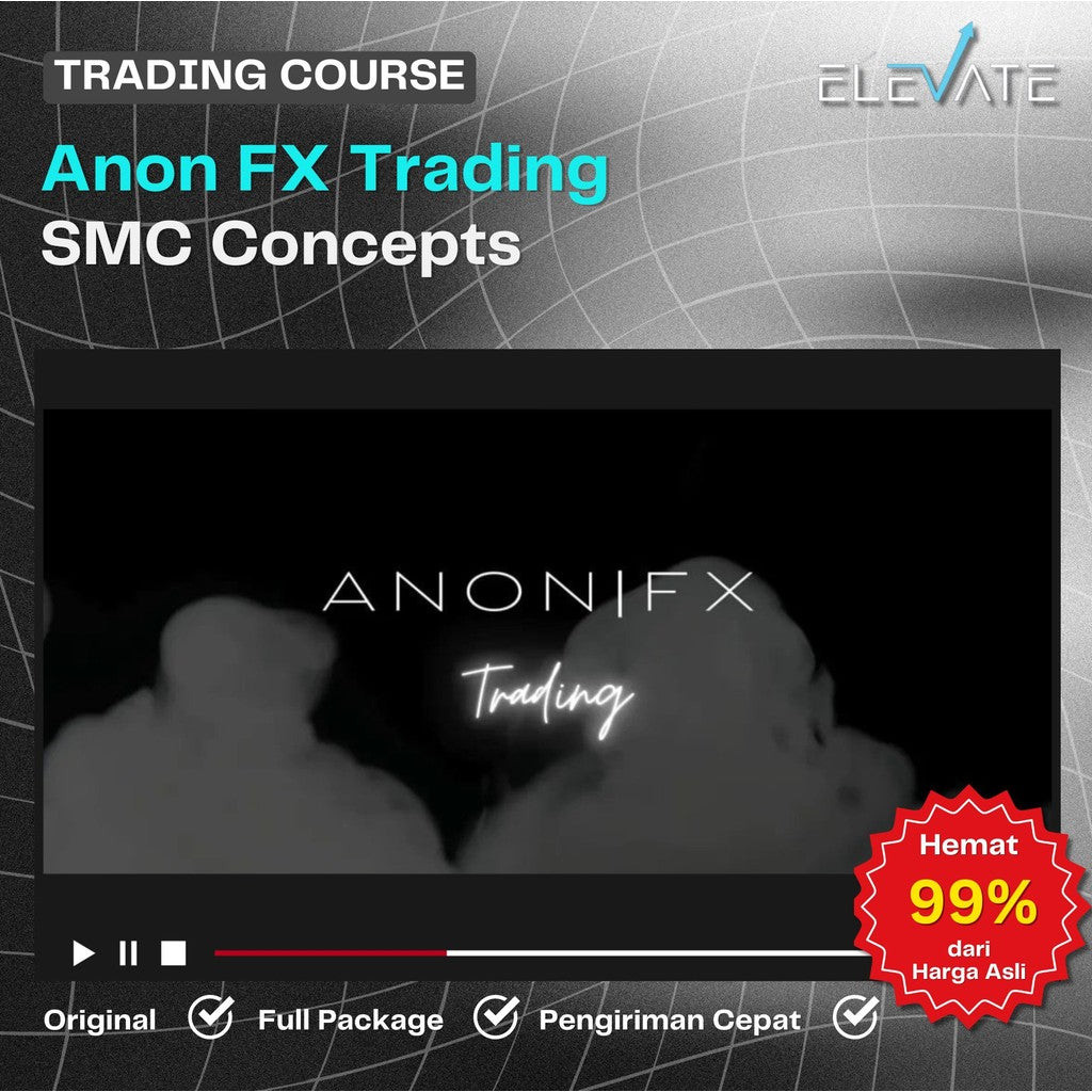 [Trading Course] Anon FX Trading – SMC Concepts Full Kursus Terbaru