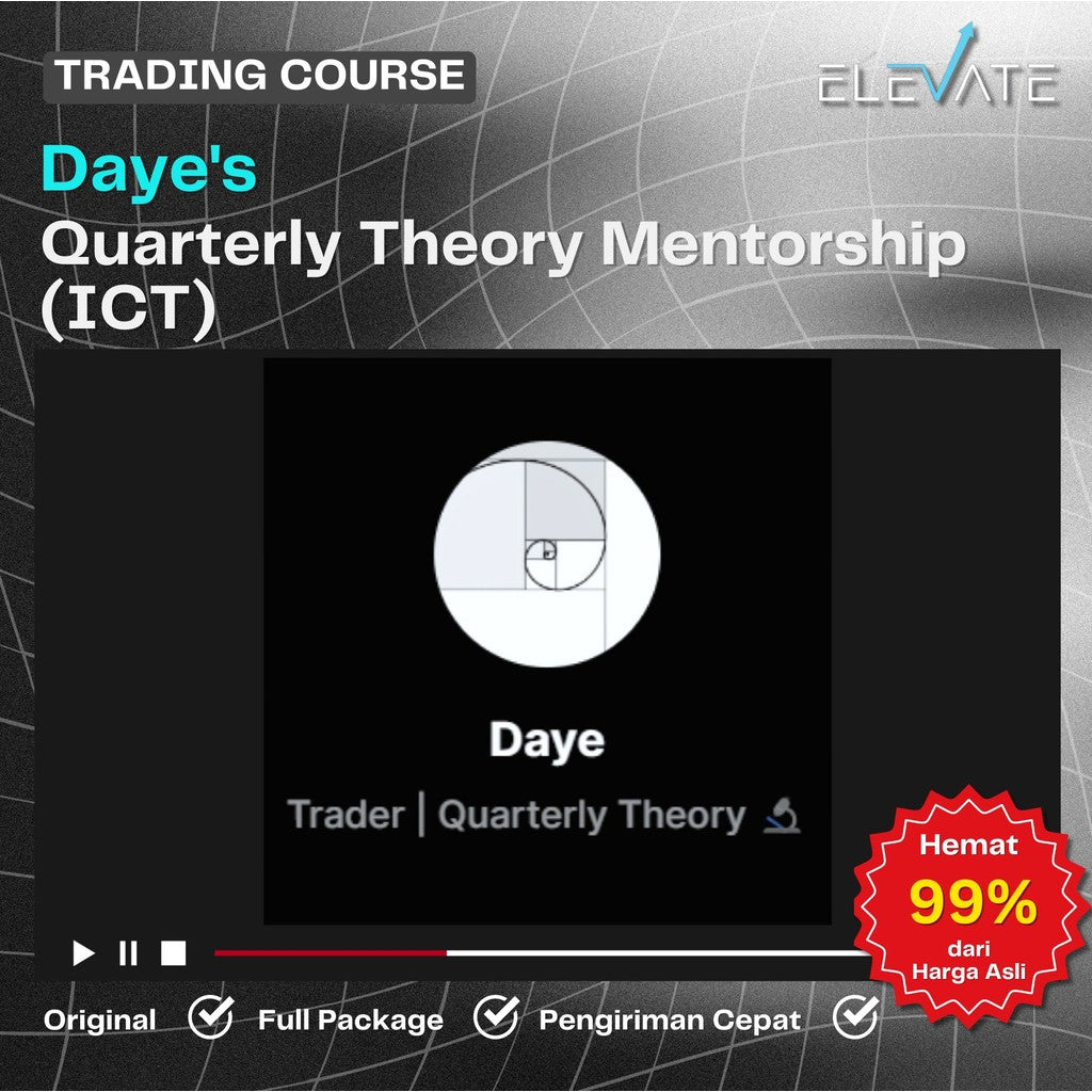 [Trading Course] Daye's – Quarterly Theory Mentorship (ICT) Full Kursus Terbaru