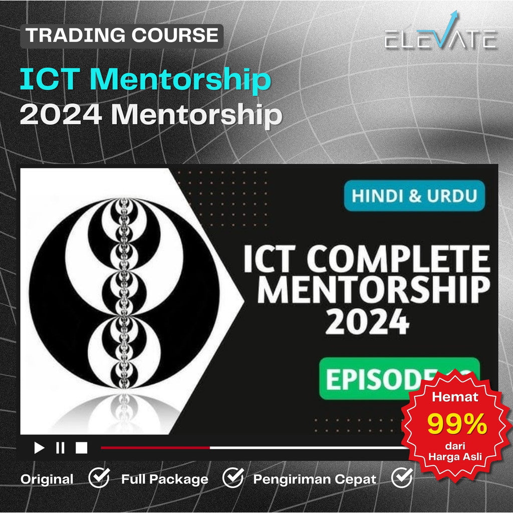 [Trading Course] ICT Mentorship – 2024 Mentorship Full Kursus Terbaru