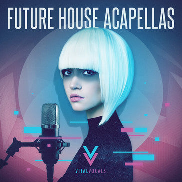 Vital Vocals - Future House Acapellas  Sample Pack