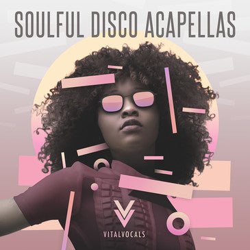 Vital Vocals - Soulful Disco Acapellas Vol.1  Sample Pack