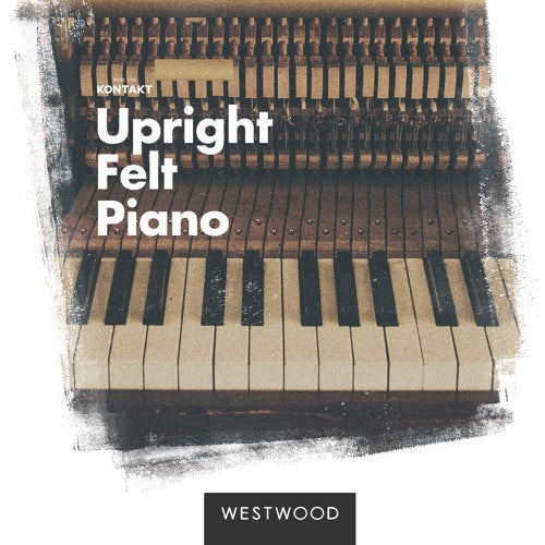 Upright Felt Piano  Westwood (Win/Mac) *Kontakt Library*