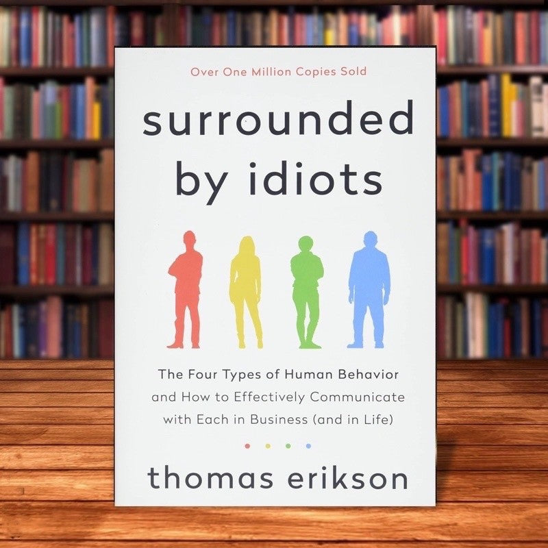 Surrounded by Idiots, by Bad Bosses, by Psychopaths, by Narcissists, by Setback 6 books by Thomas Erikson - Self Help
