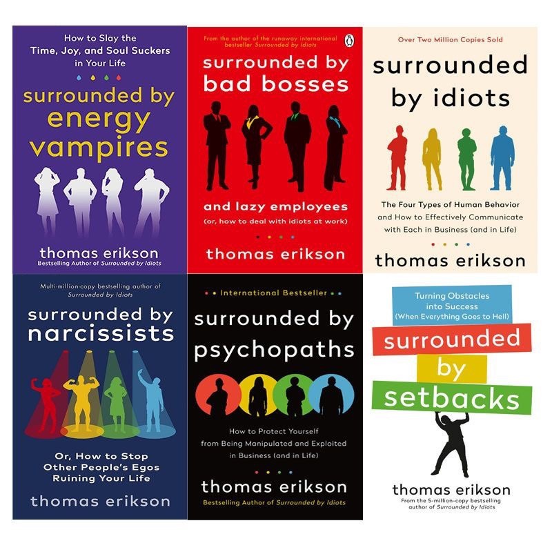 Surrounded by Idiots, by Bad Bosses, by Psychopaths, by Narcissists, by Setback 6 books by Thomas Erikson - Self Help