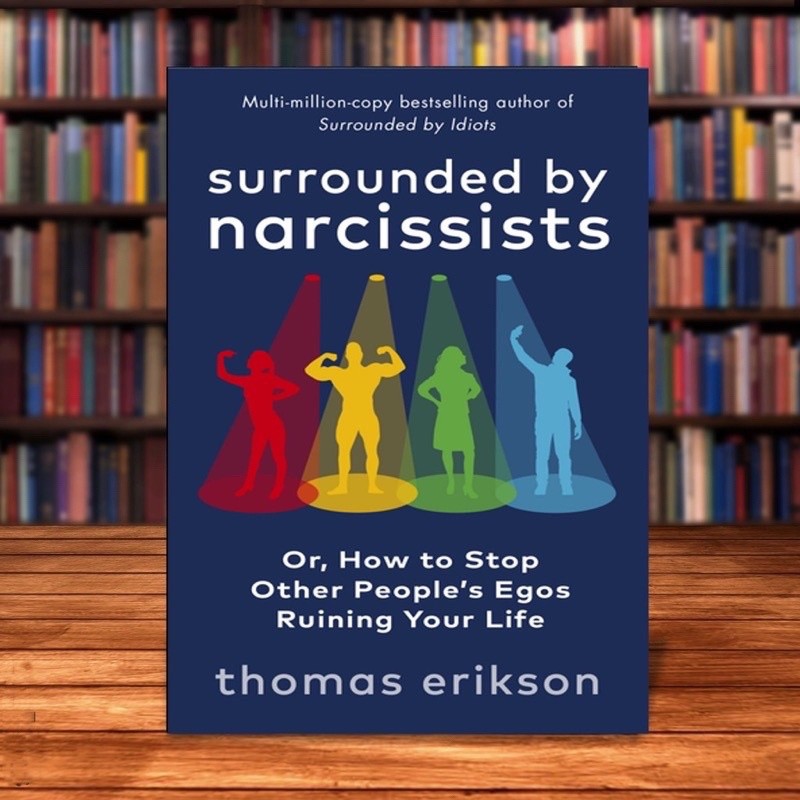 Surrounded by Idiots, by Bad Bosses, by Psychopaths, by Narcissists, by Setback 6 books by Thomas Erikson - Self Help