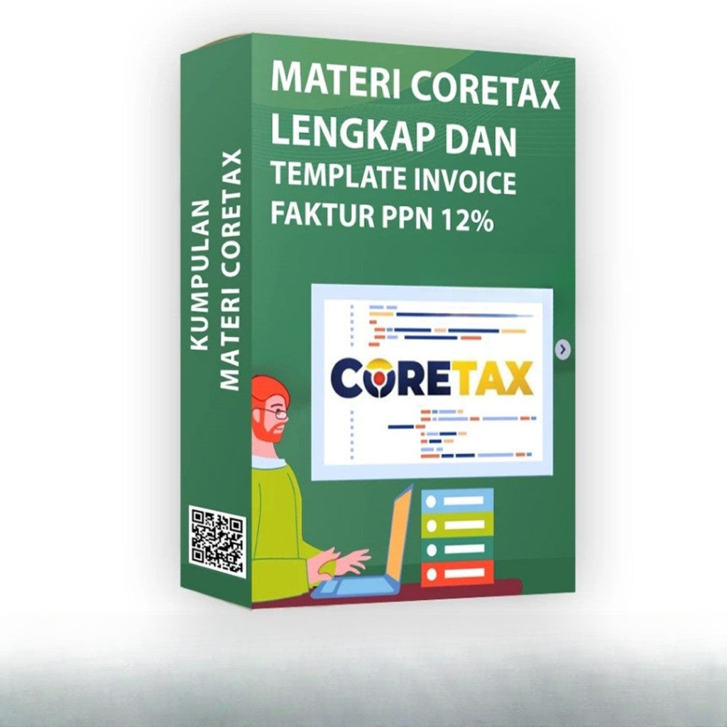 KUMPULAN MATERI CORETAX LENGKAP & TEMPLATE PERHITUNGAN INVOICE FAKTUR PPN 12%