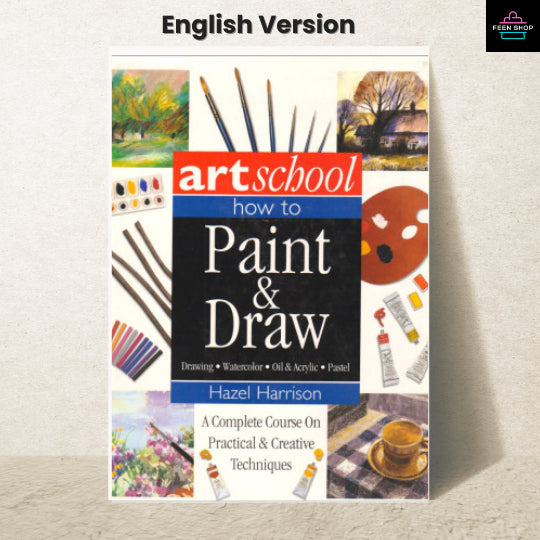 หนังสือไฟล์ [p.d.f] Art School: How to Paint & Draw: Drawing, Watercolor, Oil & Acrylic, Pastel