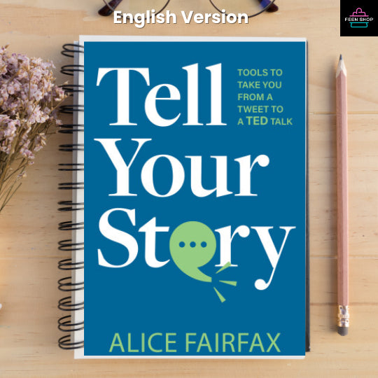 หนังสือไฟล์ [p.d.f] Tell Your Story: Tools to Take You from a Tweet to a TED Talk