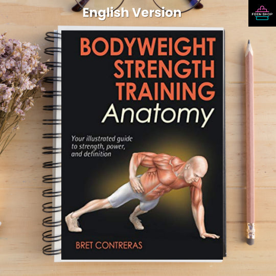 หนังสือไฟล์ [p.d.f] Bodyweight Strength Training Anatomy: Your Illustrated Guide to Strength, Power