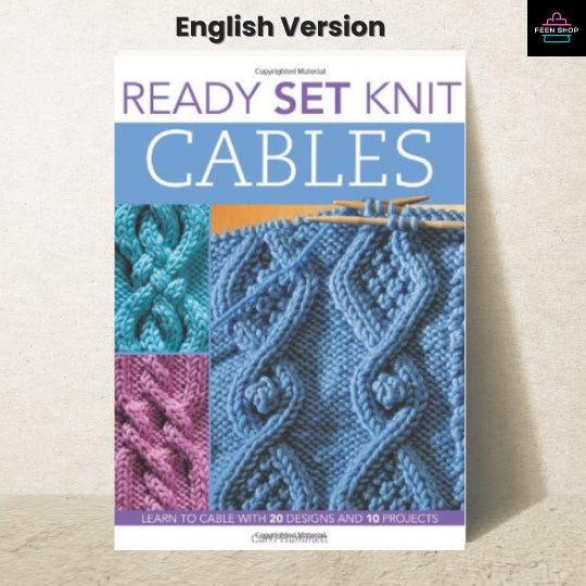 หนังสือไฟล์ [p.d.f] Ready, Set, Knit Cables: Learn to Cable with 20 Designs and 10 Projects